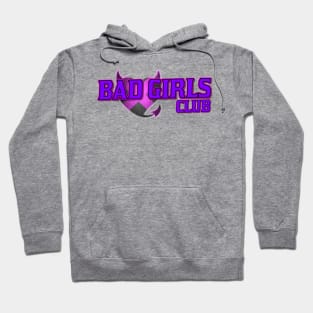 Bad Girls Club Hoodie